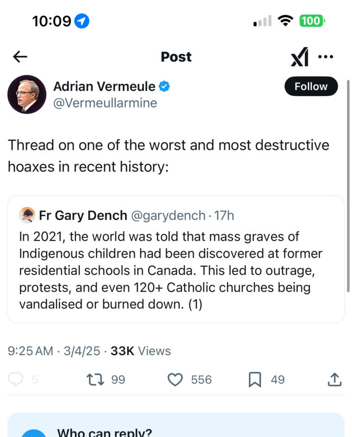 IMG_2974 X(formerly known as Twitter) post showing Adrian Vermeule, J.D. '93, reposting with approval a thread describing reactions to revelations about unmarked graves at First Nations' residential schools "hysteria" and decrying the lack of attention paid to subsequent attacks on Catholic institutions.